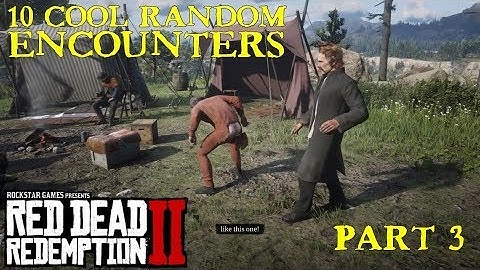 Red Dead Redemption 2 | 10 Funny Random Encounters | Part 3