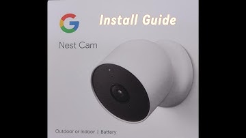 Google Nest Camera Install Guide