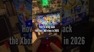 How To Bring Xbox 360 Vibes Back…