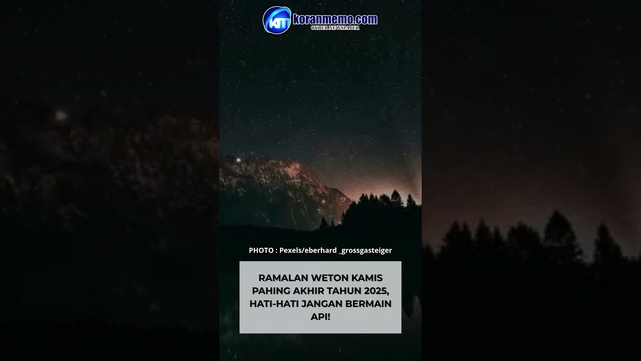 Ramalan Weton Kamis Pahing Akhir Tahun 2025, Hati hati Jangan Bermain Api! 