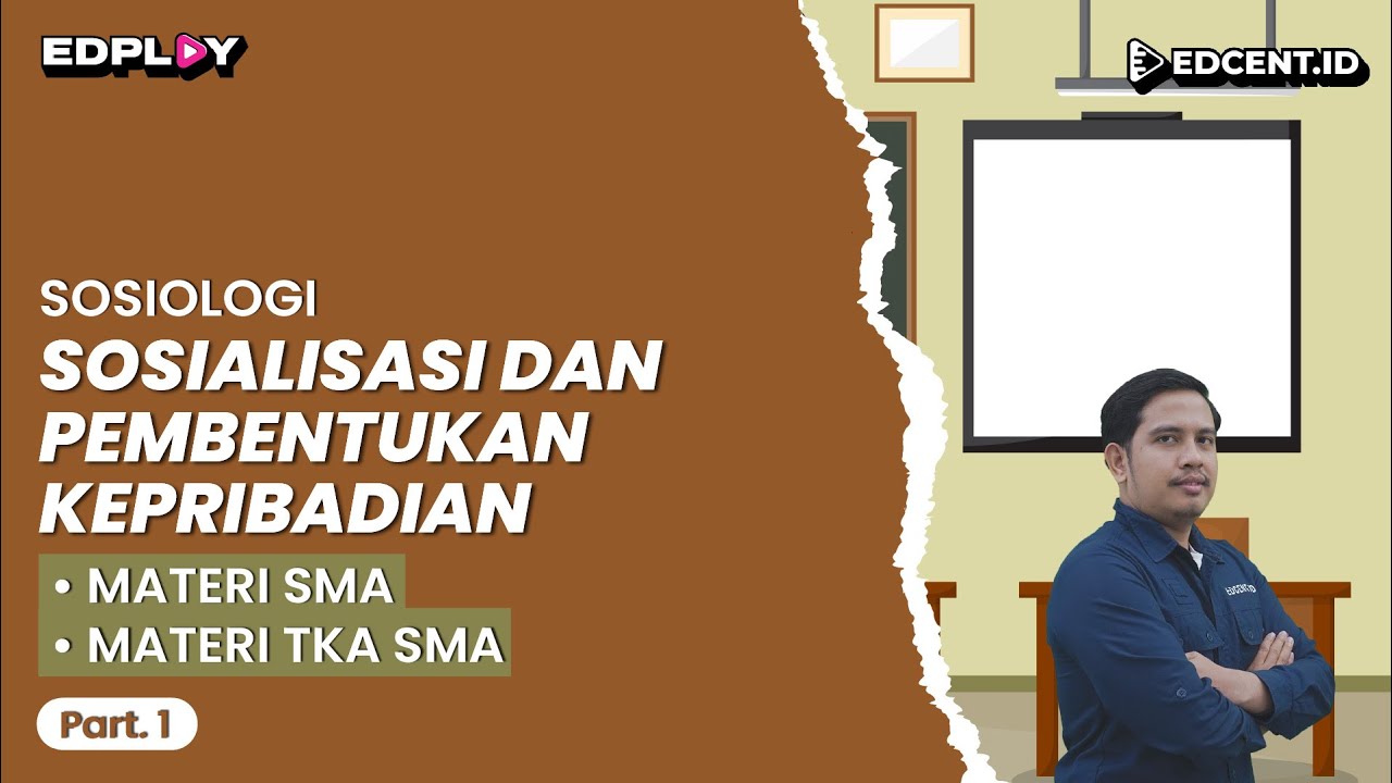 SOSIALISASI & PEMBENTUKAN KEPRIBADIAN : Bentuk Sosialisasi - Materi Sosiologi SMA, TKA SMA | Part.1
