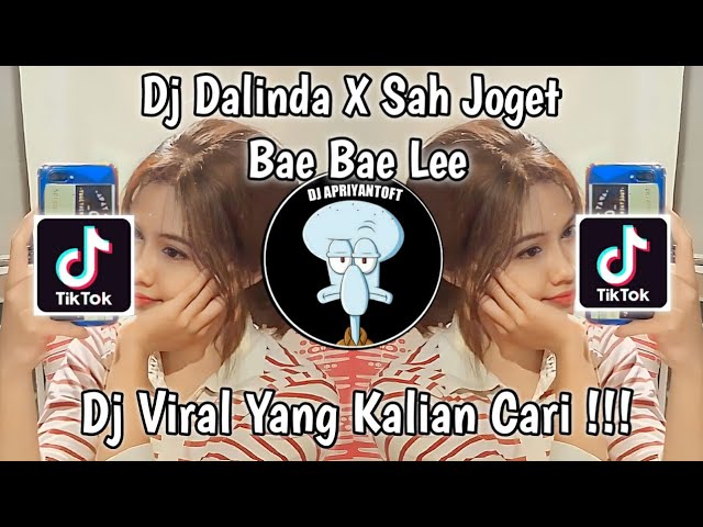 DJ DALINDA X SAH JOGET BAE BAE LEE BANG WAY X DB VIRAL TIK TOK TERBARU 2023 YANG KALIAN CARI ! class=