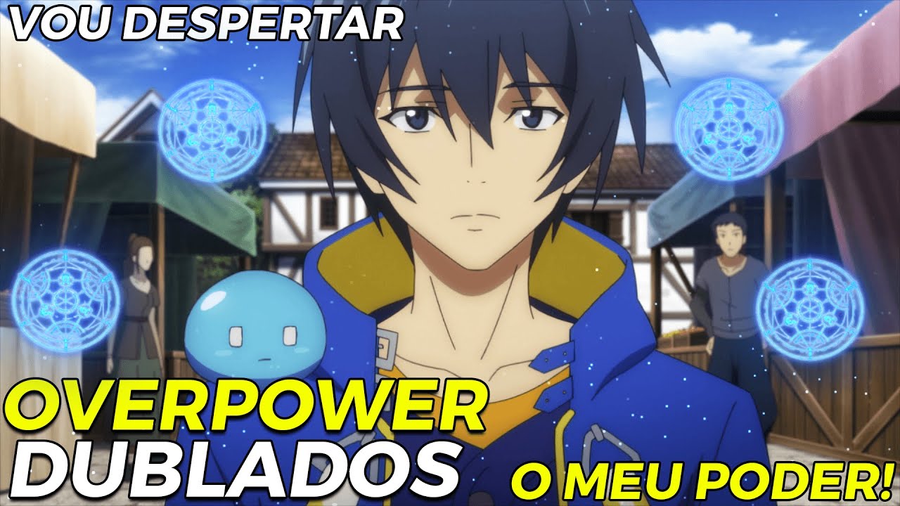 10 Animes DUBLADOS com o Protagonista OVERPOWER Part4 