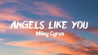 Miley Cyrus - Angels Like You (Lyrics + Speedup)