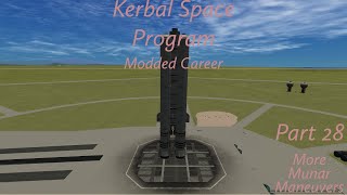 Kerbal Space Program: Modded Career | Part 28 - More Munar Maneuvers
