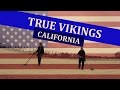 True Vikings - California Intro