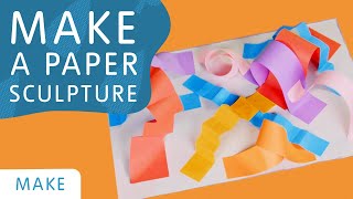 How to Make a Paper Sculpture | Tate Kids