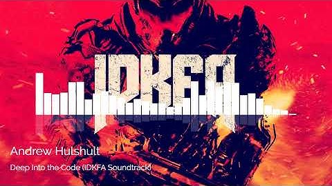 Andrew Hulshult - 20. Deep Into the Code (IDKFA Soundtrack)