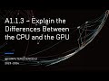 IB Computer Science Lesson 5 - A 1-1-3 CPU and GPU differences