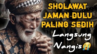 SHOLAWAT JAMAN DULU PALING SEDIH _SHOLAWAT JAWA KUNO WALISONGO,SHOLAWAT BURDAH MERDU TENTRAMKANHATI,