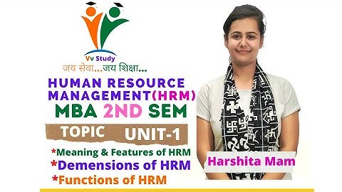 HUMAN RESOURCES OF MANAGEMENT (HRM) UNIT 1 TOPIC 1