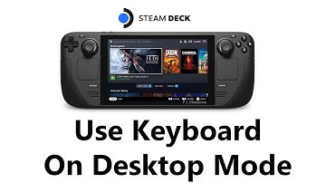 How To Use Keyboard On Steam Deck Desktop Mode