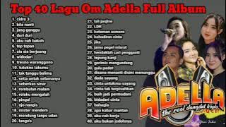 Dangdut koplo om Adella Full Album terbaru 2022 !! 4 jam non-stop tanpa iklan