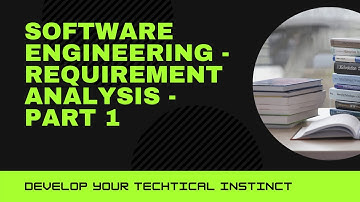 Software engineering I Requirement Analysis Part 1 I Requirements elicitation for software