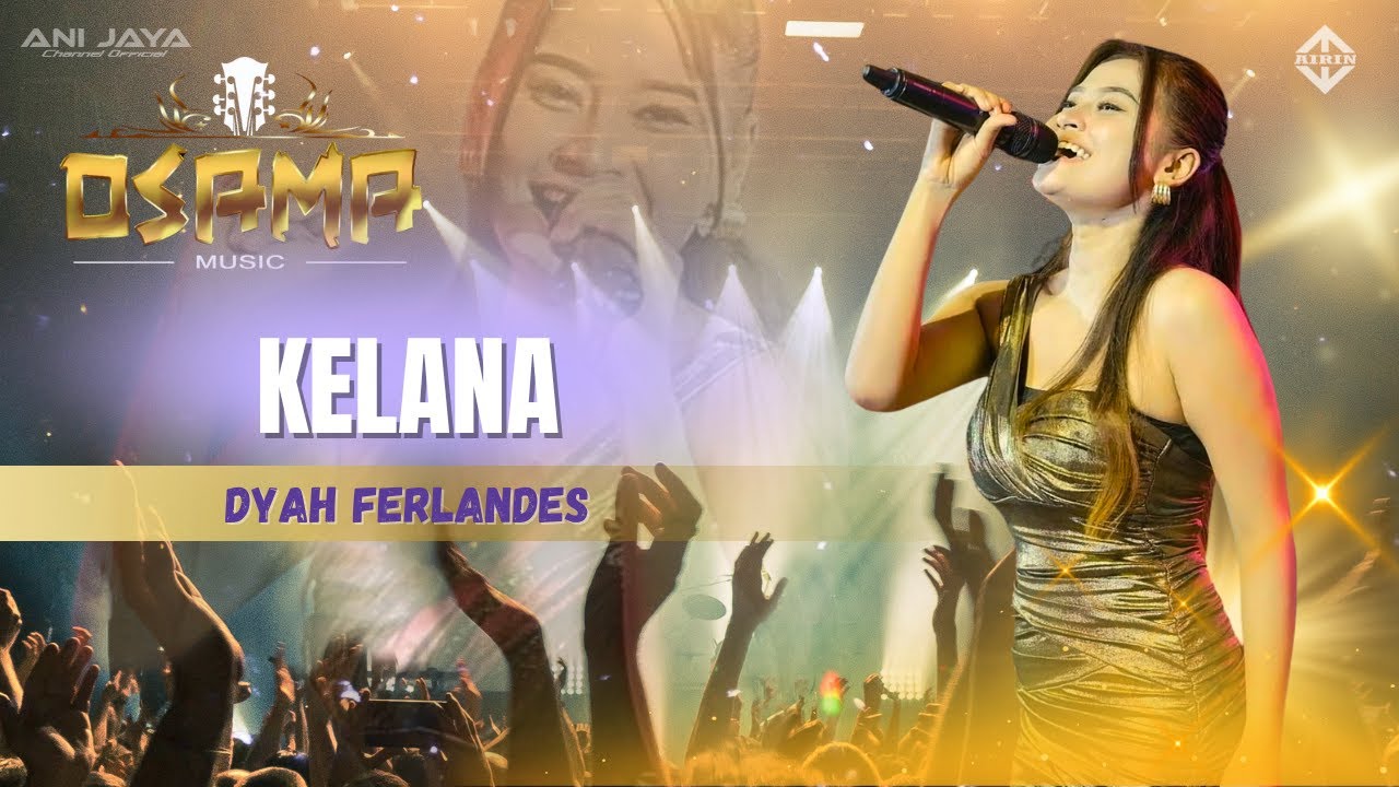 KELANA - DYAH FERLANDES - OSAMA MUSIK IN DS RAJI KAB DEMAK // ANIJAYA AUDIO //AIRIN DIGIMEDIA