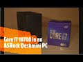 Core i7 10700 in an ASRock Deskmini H470 - 8 core/16 thread mini PC