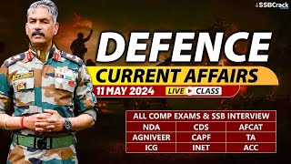 Defence Current Affairs 11 May 2024 |  For NDA CDS AFCAT SSB Interview