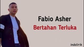 Fabio Asher - Bertahan Terluka | Lirik Lagu Indonesia
