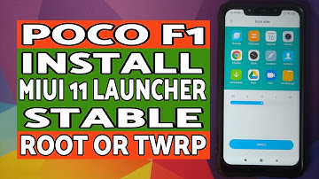 Poco F1 | Install MIUI 11 Stable Launcher | TWRP or Root
