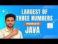 #14 Largest of Three Numbers Program in Java in Tamil | If Else Program | Java Basics 💻