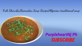 How to make Frik Shourba / Ramadan Soup Recipe / Algerian Traditional Soup