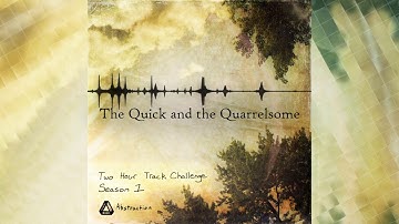 The Quick and the Quarrelsome - 2HTC, Season 1
