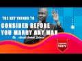 [NEW] THE KEY THINGS TO CONSIDER BEFORE YOU MARRY ANY MAN | Apostle Joshua Selman