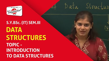 B.Sc.(IT) Sem III - "Introduction to Data Structures" | Vidyalankar Classes