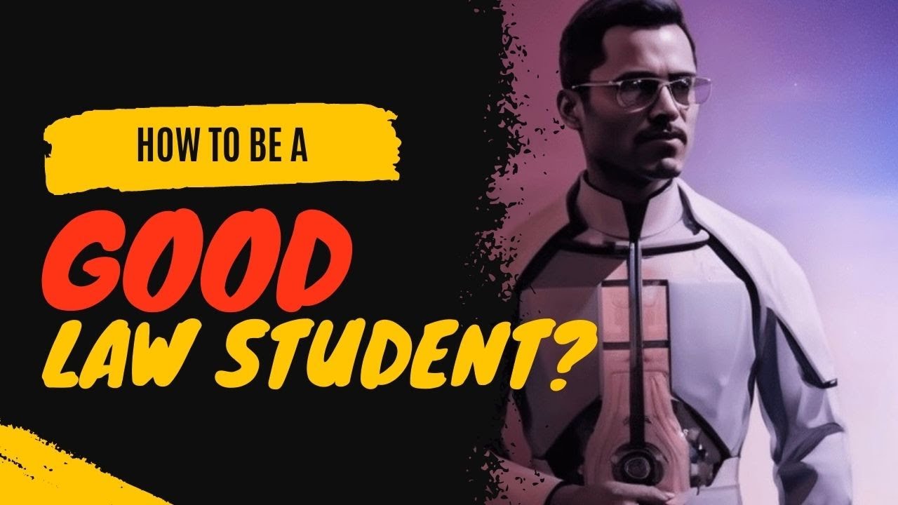 How To Be a Good Law Student ? - YouTube