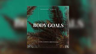 Candy Coated &amp; DREAM RAYNE - Body Goals (Official Audio)