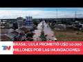 BRASIL I El gobierno de Lula promete USD 10.000 millones para reconstruir región devastada en Brasil