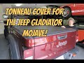 Tonneau Cover for the Jeep Gladiator Mojave