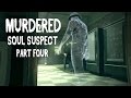 MANY GHOSTS HANDLE IT - Let&#39;s Play Murdered: Soul Suspect - Part 4