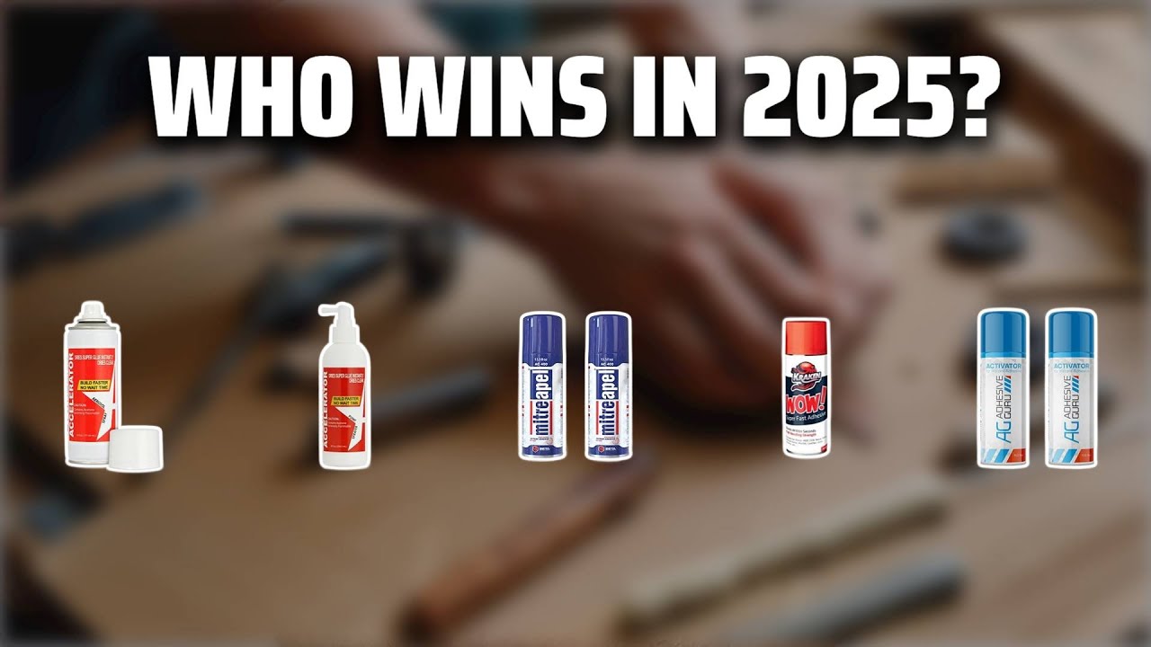The Top 5 Best CA Glue Accelerator in 2025 - Must Watch Before Buying!