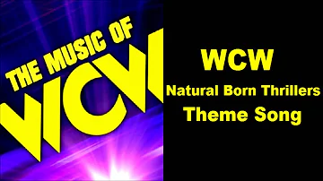 WCW Natural Born Thrillers Theme Song