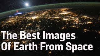 The Best Images Of Earth From The ISS