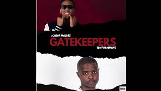 Junior Majorz & Tony Dayimane - GATEKEEPERS (OFFICIAL AUDIO)