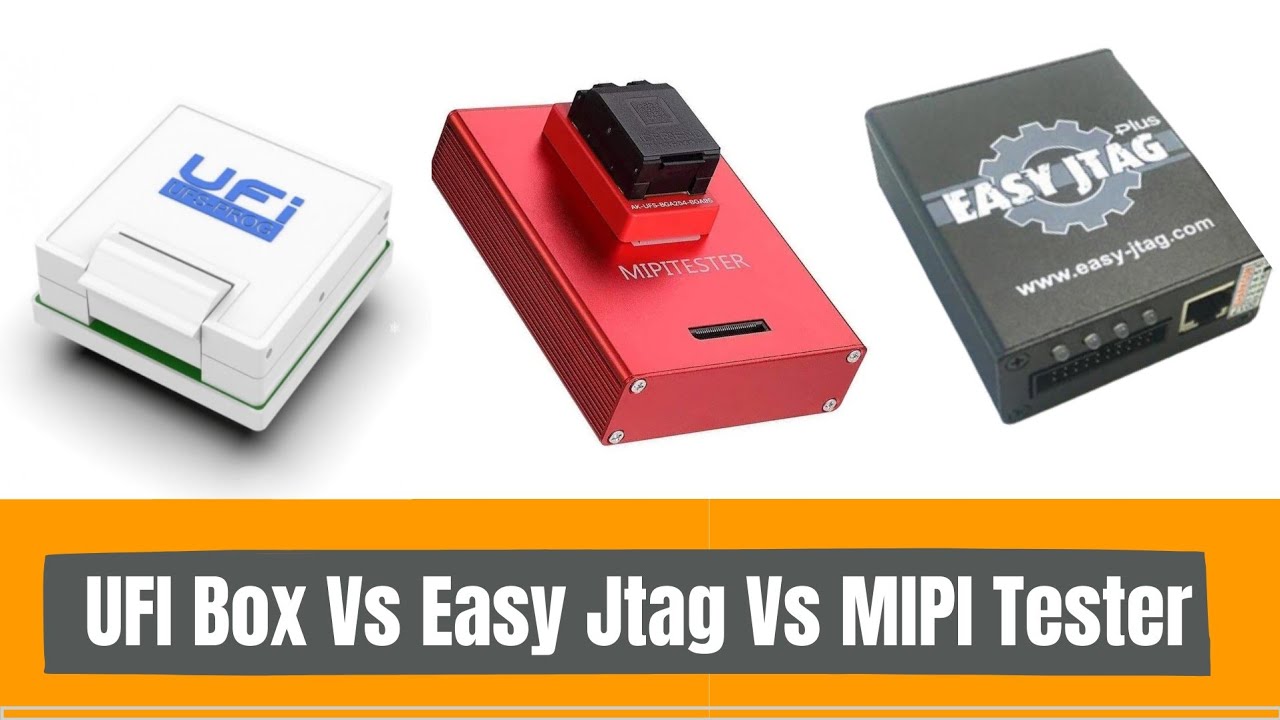 UFI Box Vs Easy Jtag Plus Box Vs MIPI Tester Box Which one The Best