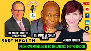 360° HEALTH : From Overwhelmed to Organized Motherhood