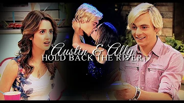 Austin M. & Ally D. | Hold Back The River [1x01 - 4x20]