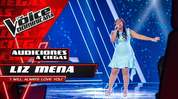 Liz Mena  "I Will Always Love You" | Audiciones a ...