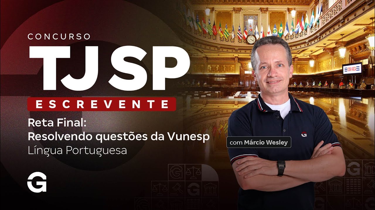 Concurso TJ SP Escrevente | Reta Final: Resolvendo questões da Vunesp: Língua Portuguesa