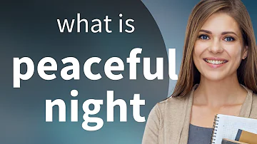 Understanding the Phrase "Peaceful Night" in English