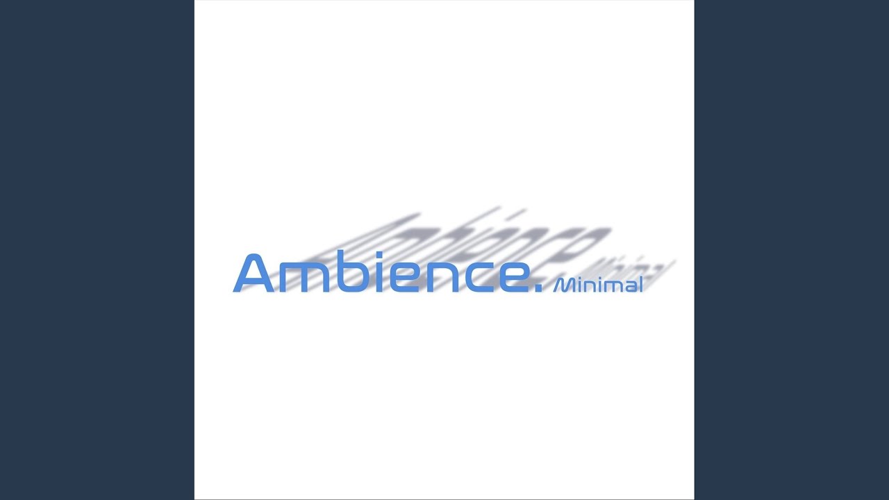 Ambience Minimal 1