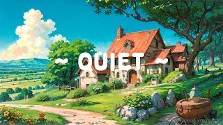 Quiet 🍃 Lofi Keep You Safe 🌿 Sit and Relax with for Lofi Hip Hop ~ Lofi Music // Study - Work