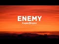 Imagine Dragons&amp;JID - Enemy