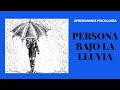 ¿Cómo dibujar el test de la PERSONA BAJO LA LLUVIA?