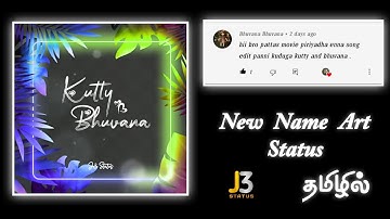 😘Kutty💝Bhuvana😘 Name Art Status Tamil | couples status | Love Song |@j3status