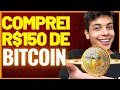 COMO COMPRAR BITCOINS - COMPREI 150 REAIS EM BITCOIN | Com SEGURANÇA