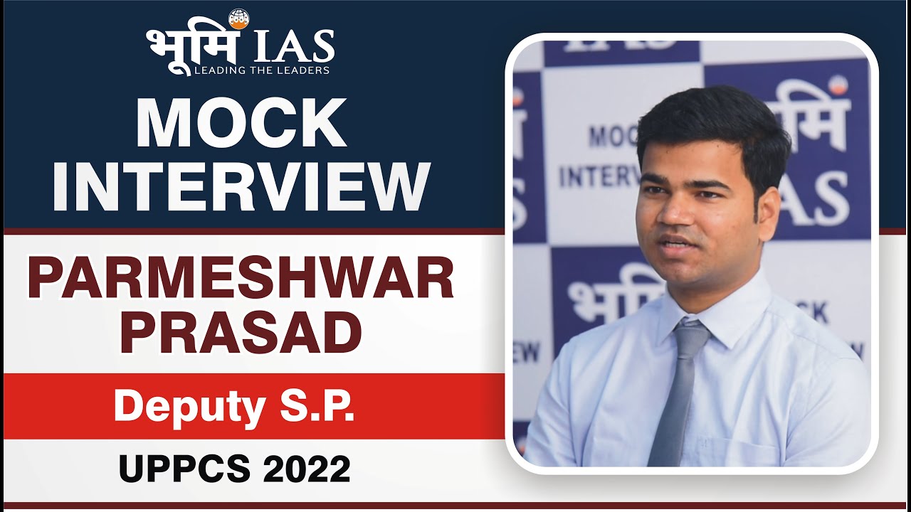 UPPSC 2022 TOPPER || Parmeshwar Prasad, Deputy SP : Mock Interview ...